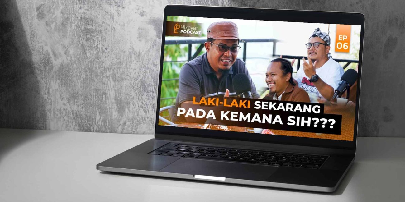 Hikayat Podcast Eps 6 – Hawa Tak Pernah Ada Kecuali Bersama Adam.