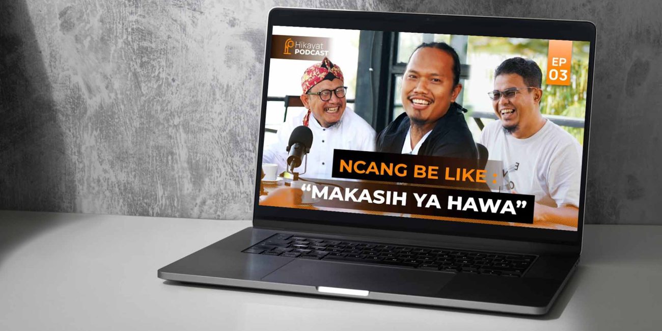 Hikayat Podcast Eps 3 – Hawa Tercipta di Dunia